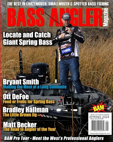 BASS ANGLER MAGAZINE Subscriptions and Spring 24 Issue