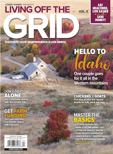 Hobby Farms Magazine - Living off Grid 2021 Special Issue