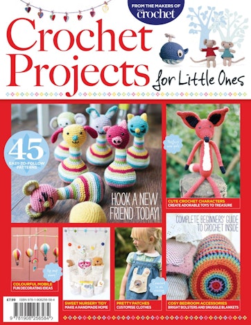 Inside Crochet Magazine Crochet Projects For Little Ones Special Issue